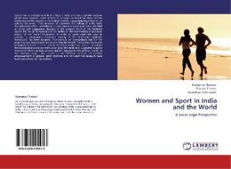Women and Sport in India and the World di Karmanye Thadani, Shweta Sharma, Devaditya Chakravarti edito da LAP Lambert Academic Publishing