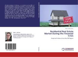 Residential Real Estate Market During the Financial Crisis di Martin Hrachovec edito da LAP Lambert Academic Publishing