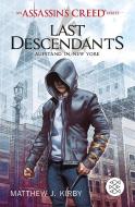 An Assassin's Creed Series. Last Descendants. Aufstand in New York di Matthew J. Kirby edito da FISCHER KJB