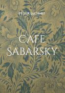 Cafe Sabarsky di Peter Lachnit edito da Books on Demand