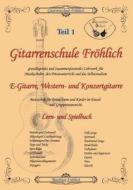 Gitarrenschule Fröhlich di Matthias Fröhlich edito da Books on Demand