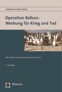 Operation Balkan: Werbung für Krieg und Tod di Jörg Becker, Mira Beham edito da Nomos Verlagsges.MBH + Co