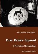 Disk Brake Squeal di Abd Rahim Abu Bakar edito da Vdm Verlag Dr. Mueller E.k.