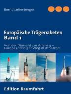 Europ Ische Tr Gerraketen Band 1 di Bernd Leitenberger edito da Books On Demand
