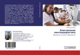 Elektronnaya Lingvodidaktika di Gartsov Aleksandr edito da Lap Lambert Academic Publishing