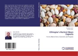 Ethiopia's Haricot Bean Exports di Demelash Seifu, Dawit Alemu edito da LAP Lambert Academic Publishing