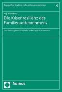 Die Krisenresilienz des Familienunternehmens di Kay Windthorst edito da Nomos Verlagsges.MBH + Co