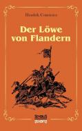 Der Löwe von Flandern di Hendrik Conscience edito da Severus