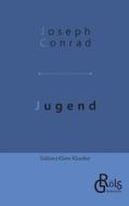 Jugend di Joseph Conrad edito da Gröls Verlag