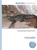 Crocodilia di Jesse Russell, Ronald Cohn edito da Book On Demand Ltd.