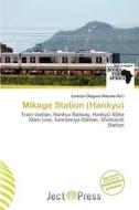 Mikage Station (hankyu) edito da Ject Press
