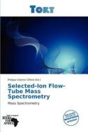 Selected-Ion Flow-Tube Mass Spectrometry edito da Tort