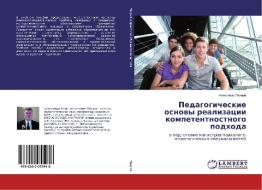 Pedagogicheskie osnovy realizacii kompetentnostnogo podhoda di Alexandr Pavlov edito da LAP Lambert Academic Publishing
