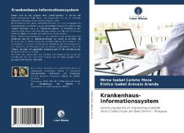 Krankenhaus-Informationssystem di Mirna Isabel Cañete Meza, Emilce Isabel Arévalo Aranda edito da Verlag Unser Wissen