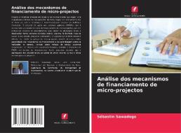 Análise dos mecanismos de financiamento de micro-projectos di Sébastin Sawadogo edito da Edições Nosso Conhecimento