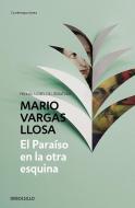 El paraíso en la otra esquina di Mario Vargas Llosa edito da DEBOLSILLO