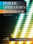 Boiler Operator's Handbook di Carl Buzzuto edito da River Publishers