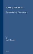 Ptolemy Harmonics: Translation and Commentary di Jon Solomon edito da BRILL ACADEMIC PUB