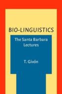 Bio-linguistics di T. Givon edito da John Benjamins Publishing Co