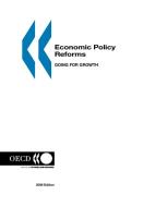 Economic Policy Reforms di Organization For Economic Cooperation and Development Oecd edito da Organization For Economic Co-operation And Development (oecd