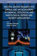 Spectral Sensing Research For Surface And Air Monitoring In Chemical, Biological And Radiological Defense And Security A di Jensen James O edito da World Scientific