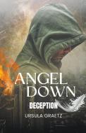 Angel Down, Deception di Ursula Graetz edito da Ursula Graetz