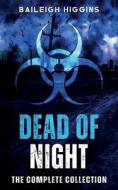 Dead Of Night di Higgins Baileigh Higgins edito da Independently Published