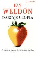 Darcy's Utopia di Fay Weldon edito da HarperCollins Publishers