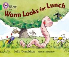 Worm Looks for Lunch di Julia Donaldson edito da HarperCollins Publishers