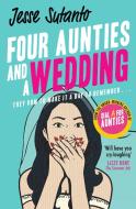 Four Aunties And A Wedding di Jesse Sutanto edito da HarperCollins Publishers