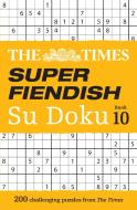 The Times Super Fiendish Su Doku Book 10 di The Times Mind Games edito da HarperCollins Publishers