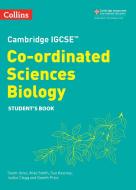 Cambridge IGCSE (TM) Co-ordinated Sciences Biology Student's Book di Sue Kearsey, Mike Smith, Jackie Clegg, Gareth Price, Sarah Jinks edito da HarperCollins Publishers