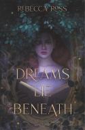 Dreams Lie Beneath di Rebecca Ross edito da HARPERCOLLINS