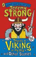 There's a Viking in My Bed and Other Stories di Jeremy Strong edito da Penguin Books Ltd