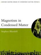 Magnetism in Condensed Matter di Stephen Blundell edito da OXFORD UNIV PR