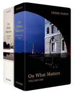 On What Matters: Volume Two di Derek Parfit edito da PAPERBACKSHOP UK IMPORT