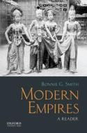 Modern Empires: A Reader di Bonnie G. Smith edito da OXFORD UNIV PR