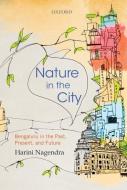 Nature In The City di Harini Nagendra edito da Oup India