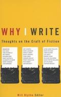 Why I Write di Will Blythe edito da Hachette Book Group USA