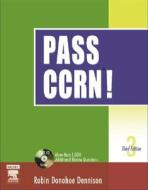 Pass Ccrn! di Robin Donohoe Dennison edito da Elsevier - Health Sciences Division