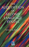 Acquisition of Second Language Syntax di Susan Braidi edito da Oxford University Press, USA