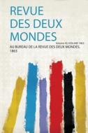 Revue Des Deux Mondes edito da HardPress Publishing