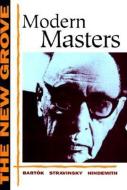 The New Grove Modern Masters: Bartok, Stravinsky, Hindemith di Vera Lampert edito da W W NORTON & CO