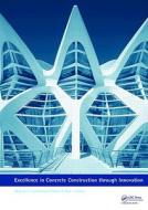 Excellence in Concrete Construction through Innovation di Mukesh C Limbachiya edito da CRC Press