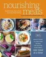 Nourishing Meals di Alissa Segersten, Tom Malterre edito da Random House USA Inc