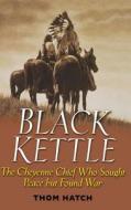 Black Kettle di Thom Hatch edito da Jossey Bass