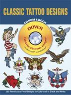 Classic Tattoo Designs [With CDROM] di Eric Gottesman edito da DOVER PUBN INC