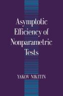 Asymptotic Efficiency of Nonparametric Tests di Yakov Nikitin, Nikitin Yakov edito da Cambridge University Press