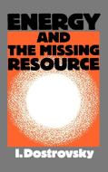 Energy and the Missing Resource di I. Dostrovsky edito da Cambridge University Press