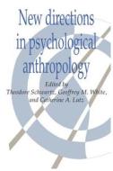 New Directions In Psychological Anthropology edito da Cambridge University Press